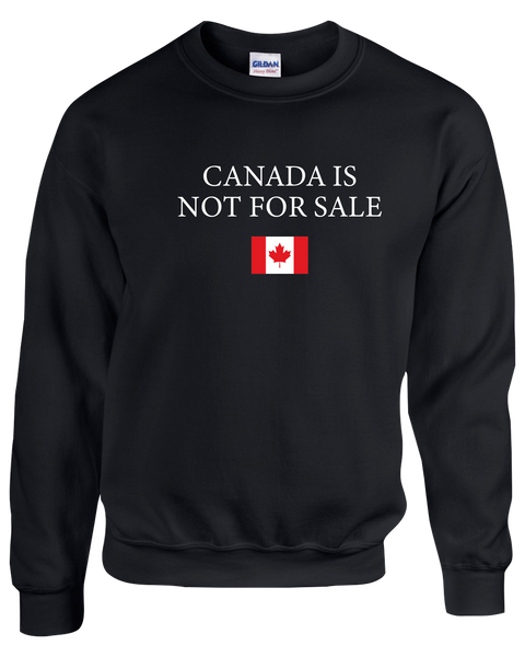 "Canada Is Not For Sale" Adult Fleece Crewneck with Printed Logo