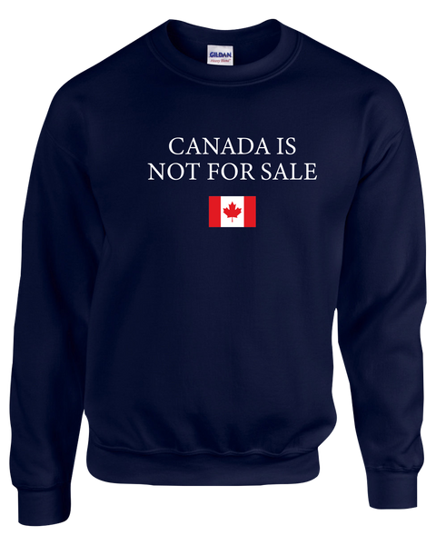 "Canada Is Not For Sale" Adult Fleece Crewneck with Printed Logo