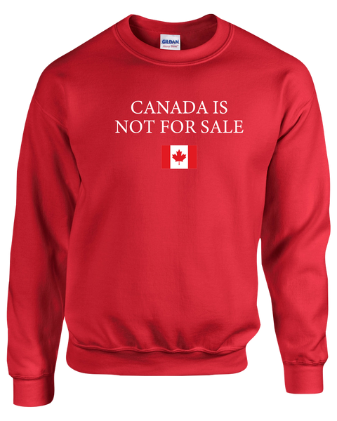 "Canada Is Not For Sale" Adult Fleece Crewneck with Printed Logo